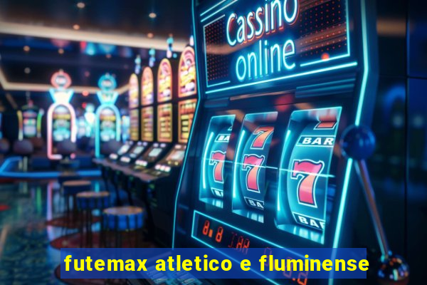 futemax atletico e fluminense